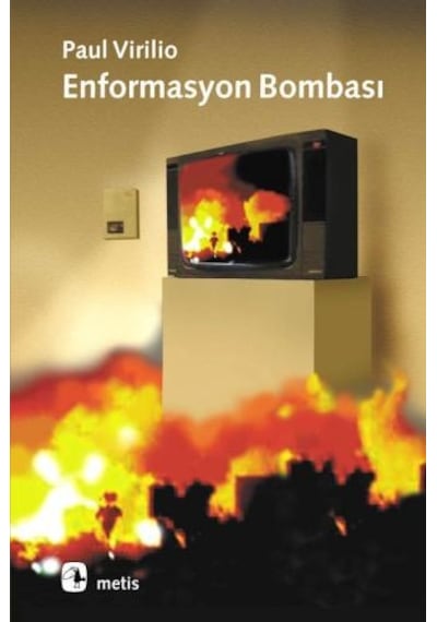 Enformasyon Bombası - Paul Virilio - Metis Yayınları