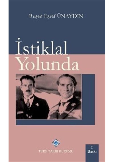 İstiklal Yolunda / Ruşen Eşref Ünaydın