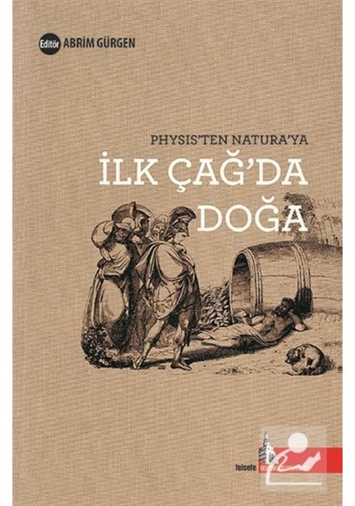 Physis'Ten Naturaya Ilk Çağ'Da Doğa 9786057112743