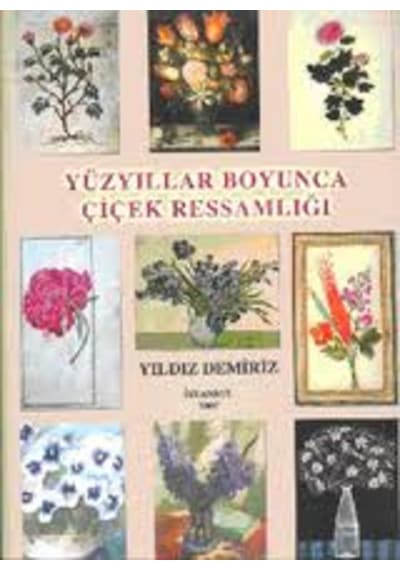 Yüzyıllar Boyunca Çiçek Ressamlığı