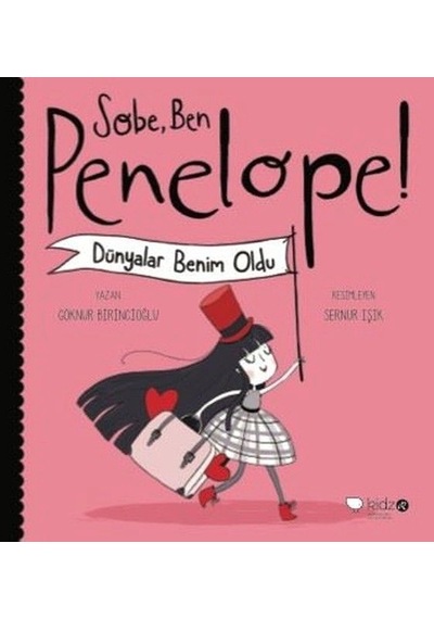 Sobe, Ben Penelope Dünyalar Benim Oldu