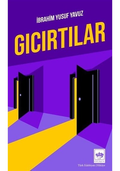 Gıcırtılar / İbrahim Yusuf Yavuz