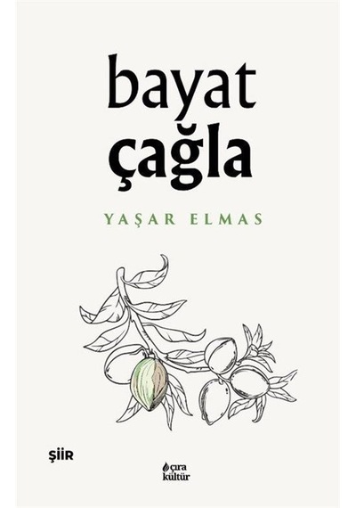 Bayat Çağla / Yaşar Elmas