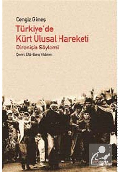 Türkiye'de Kürt Ulusal Hareketi: Direnişin Söylemi - Cengiz Güneş - Dipnot