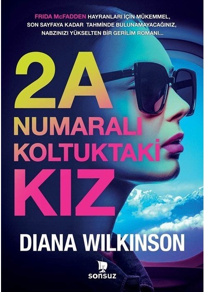 2a Numaralı Koltuktaki Kız / Diana Wilkinson