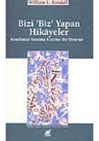 Bizi Biz Yapan Hikayeler - William L. Randall - Ayrıntı Yayınları