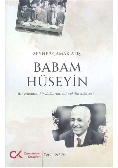 Babam Hüseyin / Zeynep Çakmak Atış