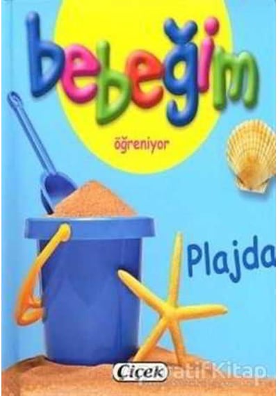 Bebeğim Öğreniyor - Plajda - Kolektif - Çiçek Yayıncılık