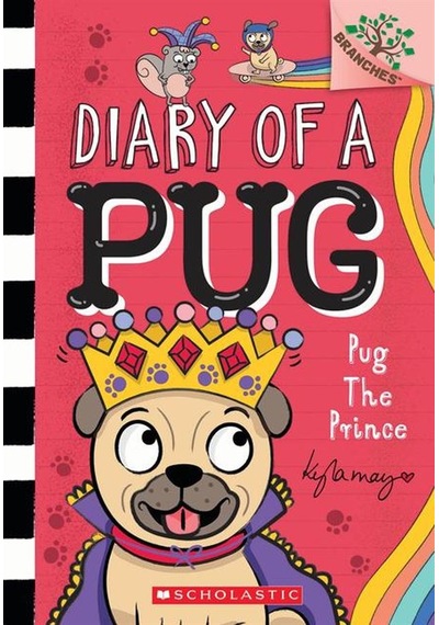 Diary Of A Pug 9: Pug The Prince Ciltli Scholastic Usa