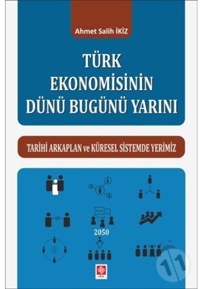 Türk Ekonomisinin Dünü Bugünü Yarını A. Salih Ilkiz/Ahmet Salih