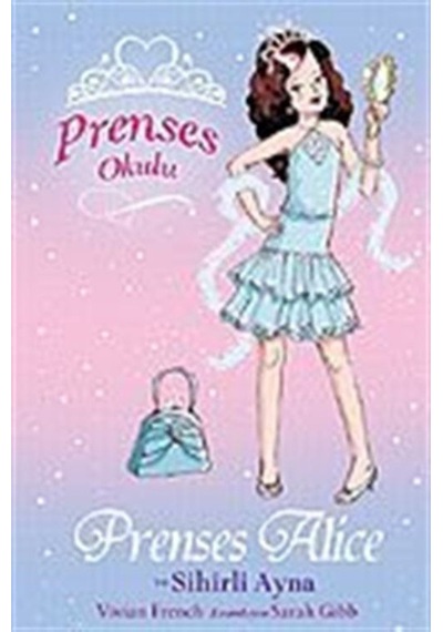 Prenses Alice Ve Sihirli Ayna / Prenses Okulu 4