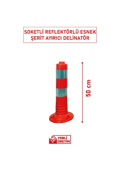 12247 Ub R Soketli Şerit Ayırıcı Esnek Delinatör 50 Cm X 80 Mm Reflektörlü Trafik Ürünü