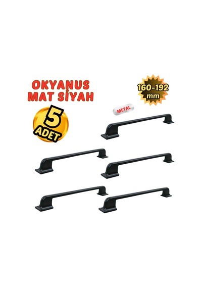 5 Adet Metal Okyanus Mobilya Çekmece Dolap Kulpu Mat Siyah 160-192mm Mat Siyah