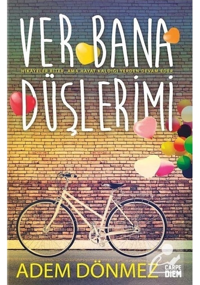 Ver Bana Düşlerimi - Adem Dönmez - Carpediem Kitap