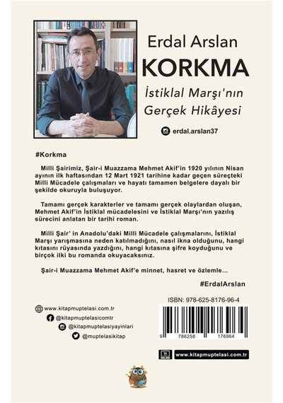 Korkma - İstiklal Marşı'nın Gerçek Hikayesi - Erdal Arslan - Kitap Müptelası Yayınları