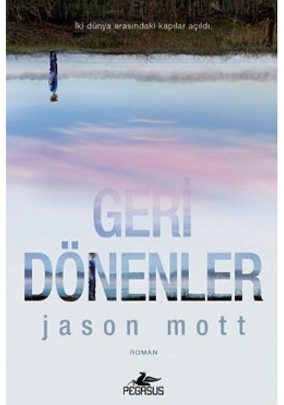 Geri Dönenler - Jason Mott - Pegasus