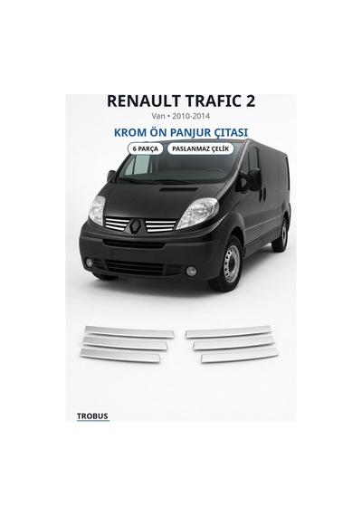 Renault Trafic 2 2010-2014 Uyumlu Krom Ön Panjur Çıtası 6 Parça Paslanmaz Çelik