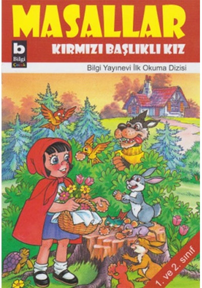 Masallar - Kırmızı Başlıklı Kız- Bilgi Yayınevi