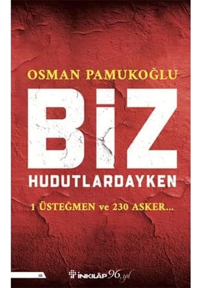 Biz Hudutlardayken