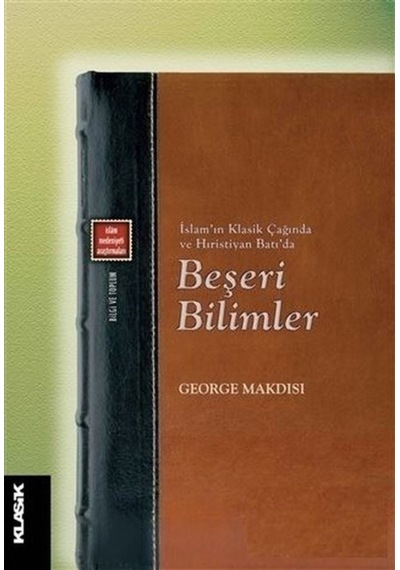 Islam'In Klasik Çağında Ve Hıristiyan Batı'Da Beşeri Bilimler
