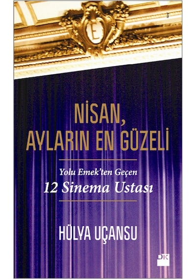 Nisan Ayların En Güzeli - Hülya Uçansu - Doğan Kitap