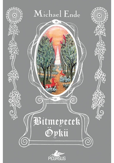 Bitmeyecek Öykü - Michael Ende - Pegasus