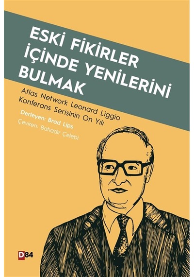 Eski Fikirler İçinde Yenilerini Bulmak / Brad Lips