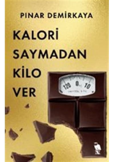 Kalori Saymadan Kilo Ver / Pınar Demirkaya