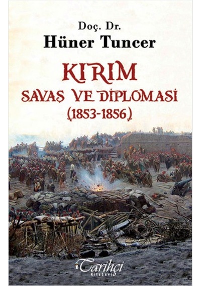 Kırım - Savaş Ve Diplomasi 1853-1856