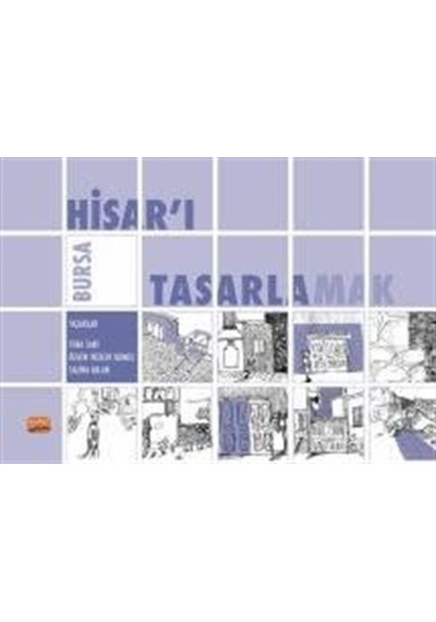 Bursa Hisar'ı Tasarlamak - Saliha Aslan - Nobel Bilimsel Eserler