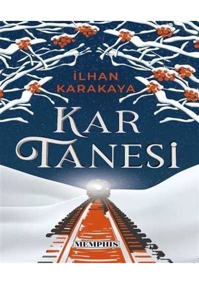 Kar Tanesi - İlhan Karakaya - Memphis Yayınları