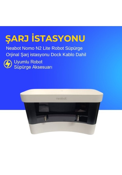 Neabot Nomo N2 Lite Robot Süpürge Şarj İstasyonu Dock Kablo Dahil