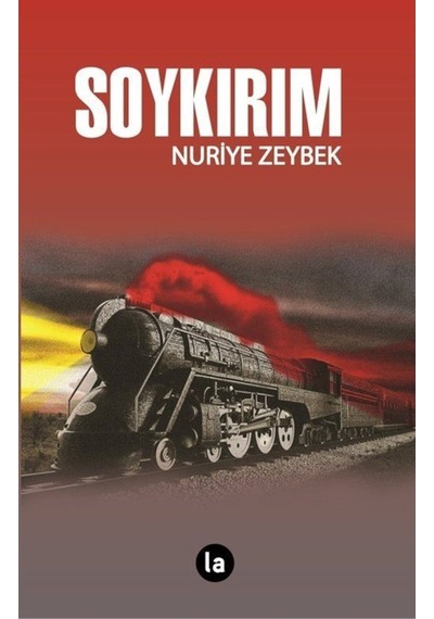 Soykırım - Nuriye Zeybek - La Kitap