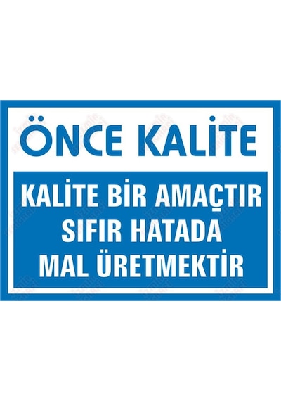 Önce Kalite Kalite Bir Amaçtır Sıfır Hatalı Mal Üretmektir
