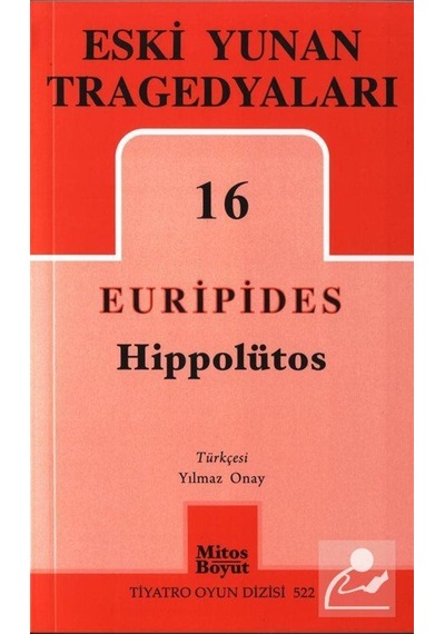 Hippolütos / Eski Yunan Tregedyaları 16 / Euripides