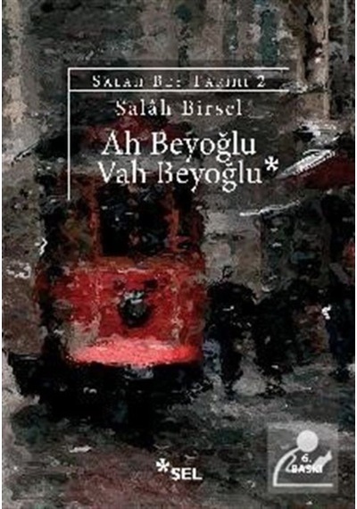Ah Beyoğlu Vah Beyoğlu / Salah Birsel