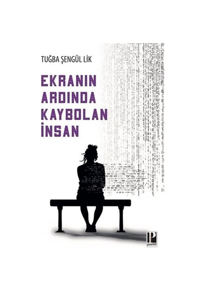 Ekranın Ardında Kaybolan İnsan / Tuğba Şengül Lik