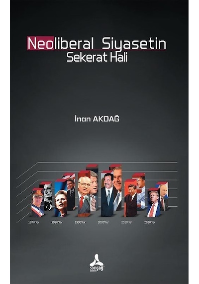 Neoliberal Siyasetin Sekerat Hali / İnan Akdağ