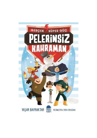 Pelerinsiz Kahraman-Gerçek Süper Güç - Yaşar Bayraktar - Mavi Kirpi