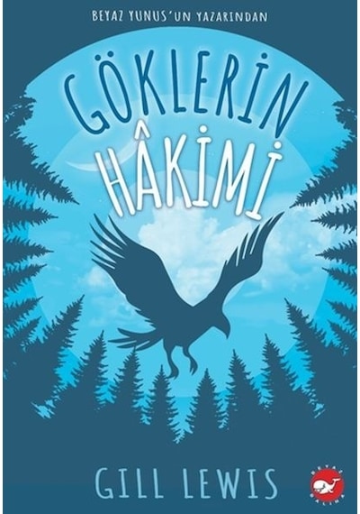 Göklerin Hakimi - Gill Lewis - Beyaz Balina Yayınları