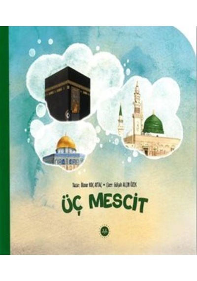 Üç Mescit / İlknur Koç Aytaç