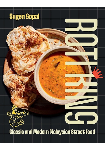 Roti King: Classic And Modern Malaysian Street Food