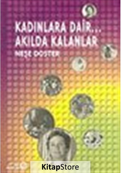 Kadınlara Dair... Akılda Kalanlar - Neşe Doster - Bağlam Yayıncılık