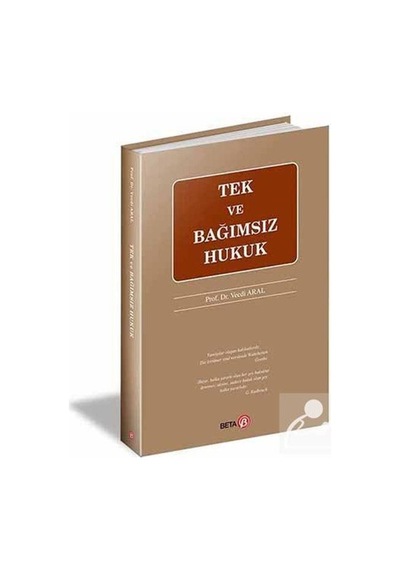 Tek ve Bağımsız Hukuk - Vecdi Aral - Beta Yayınları