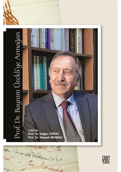Prof. Dr. Bayram Ürekli'ye Armağan- Palet Yayınları