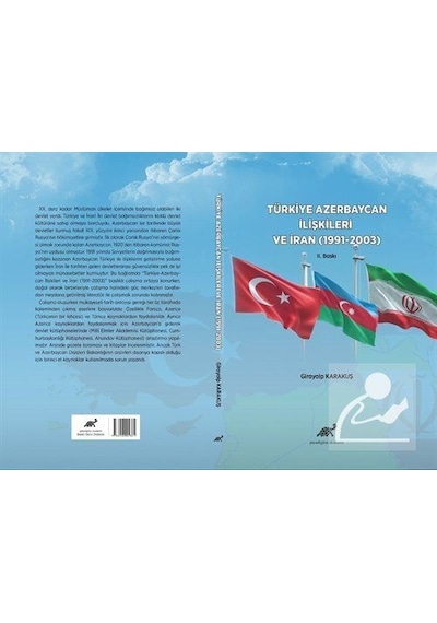 Türkiye Azerbaycan İlişkileri ve İran (1991-2003)