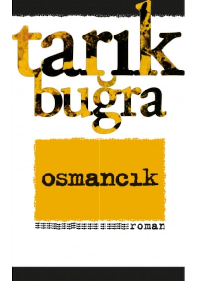 Osmancık - Tarık Buğra 100 Temel Eser - Tarihi Roman