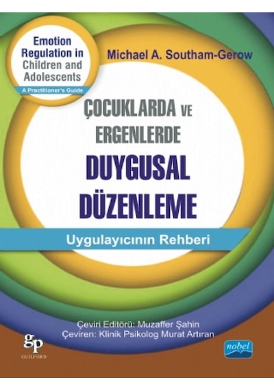 Çocuklarda ve Ergenlerde Duygusal Düzenleme - Michael A. Southam - Gerow - Nobel Akademik Yayıncılık