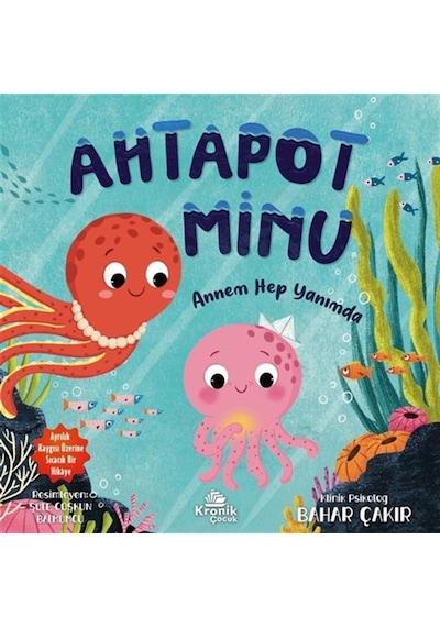 Ahtapot Minu / Annem Hep Yanımda / Bahar Çakır