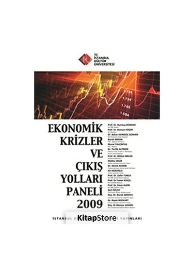 Ekonomik Krizler ve Çıkış Yolları Paneli 2009- İstanbul Kültür Üniversitesi